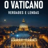 Best Guerra E Paz O Vaticano - Verdades e Lendas de Christophe Dickès