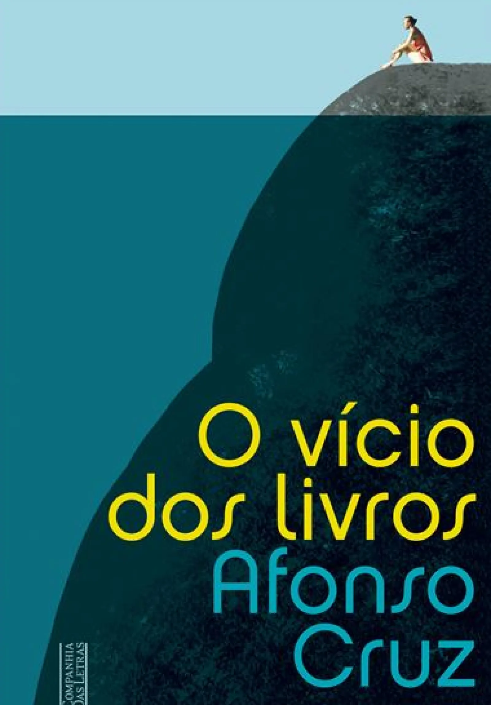 Companhia Das Letras O Vício dos Livros de Afonso Cruz