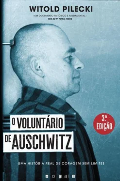 Vogais O Voluntário de Auschwitz de Witold Pilecki - Uma História Real de Coragem sem Limites (3ª Edição)