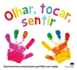 Jacaranda Olhar, Tocar, Sentir