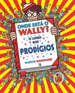 Presença Onde Está o Wally? o dos Prodígios de Martin Handford