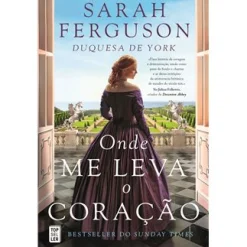 Discount Topseller Onde Me Leva o Coração de Sarah Ferguson
