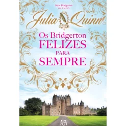 Note! Online Os Bridgerton - Felizes para Sempre de Julia Quinn