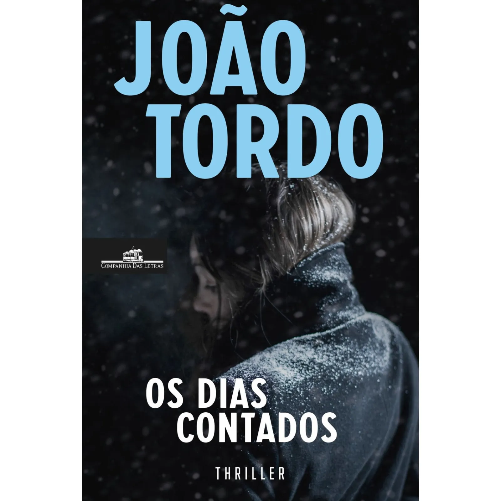 Companhia Das Letras Os Dias Contados de João Tordo