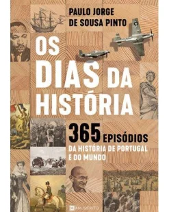 Hot Manuscrito Os Dias da História de Paulo Jorge de Sousa Pinto - 365 Episódios da História de Portugal e do Mundo