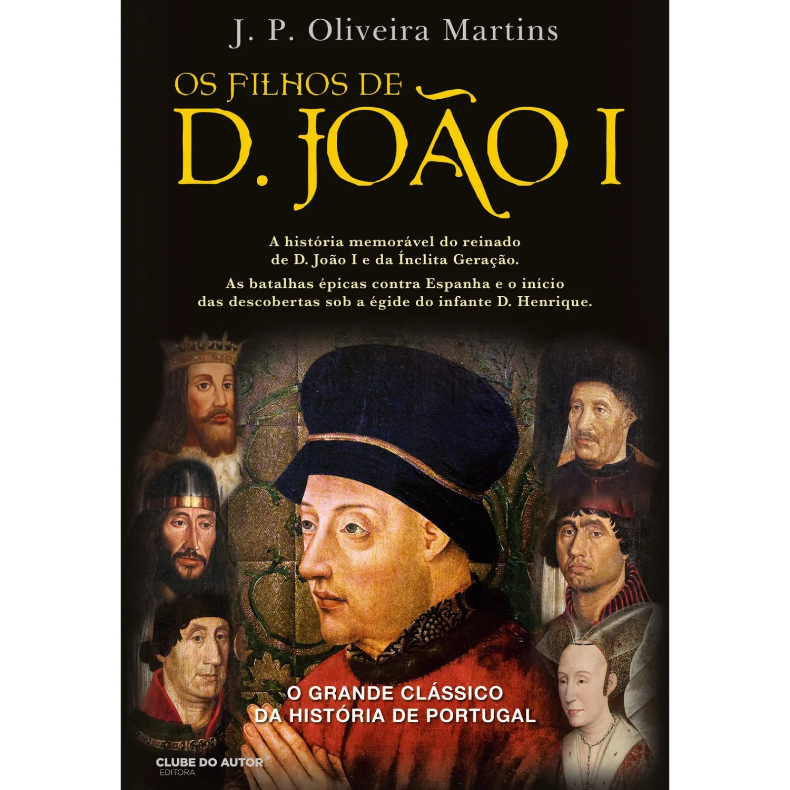 Best Clube Do Autor Os Filhos de D. Joao I de J. P. Oliveira Martins de J. P. Oliveira Martins