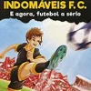 Best Porto Editora Os Indomáveis F. C. - e Agora, Futebol a Sério de Álvaro Magalhães
