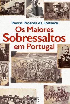Oficina Do Livro Os Maiores Sobressaltos em Portugal de Pedro Prostes da Fonseca