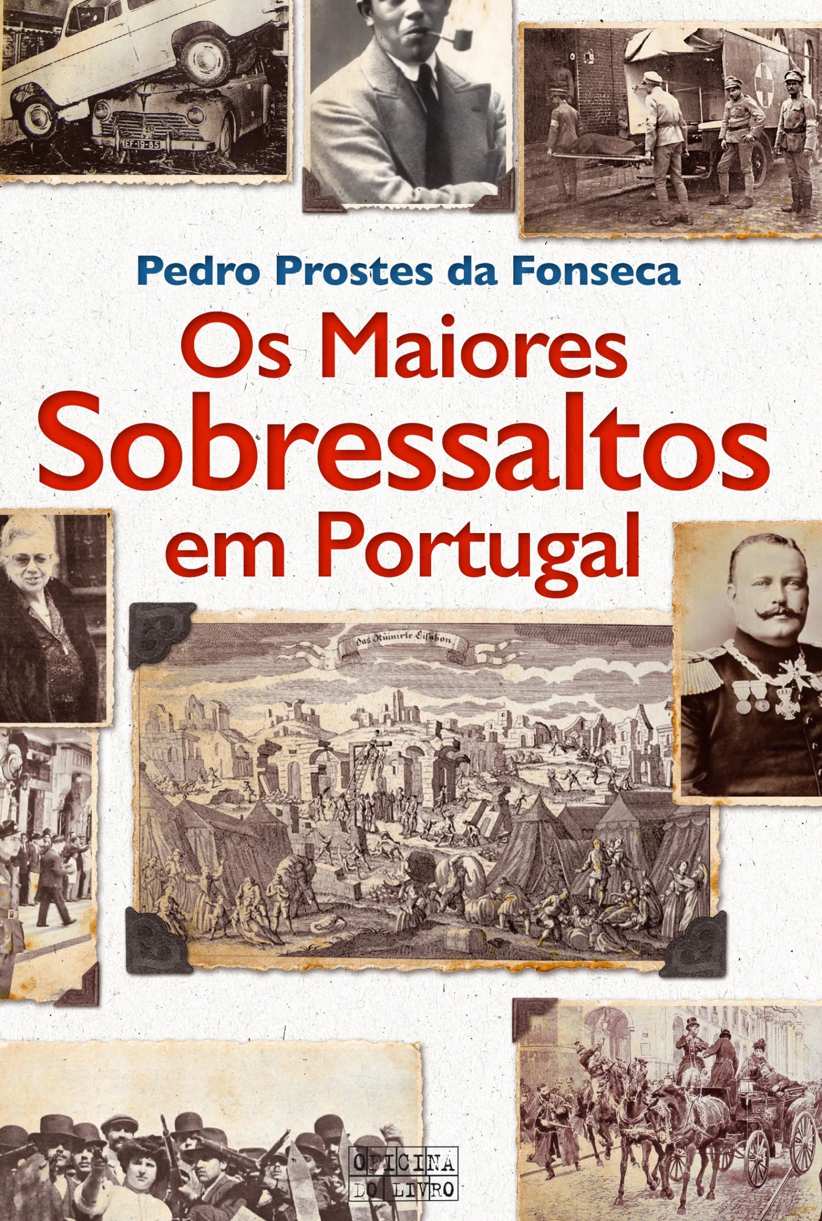 Oficina Do Livro Os Maiores Sobressaltos em Portugal de Pedro Prostes da Fonseca