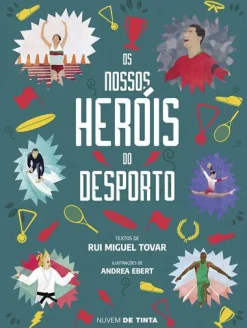 New Nuvem De Tinta Os Nossos Heróis do Desporto de Rui Miguel Tovar