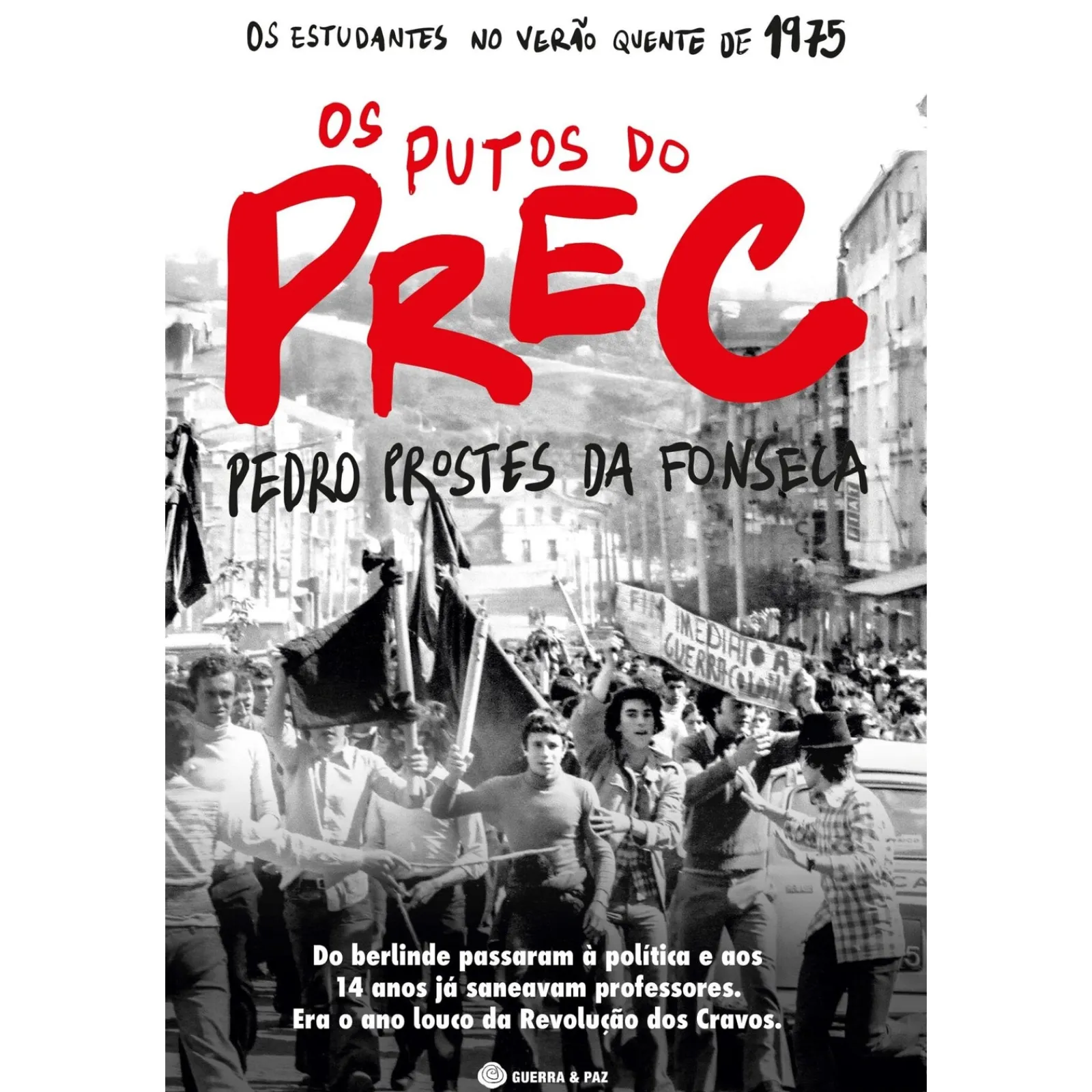Sale Guerra E Paz Os Putos do PREC de Pedro Prostes da Fonseca