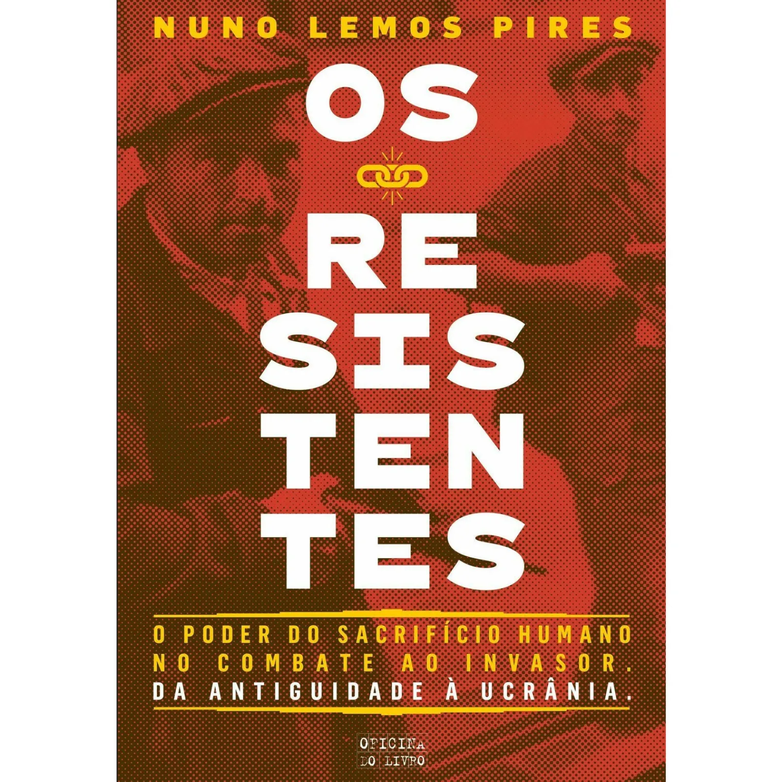 Oficina Livro Os Resistentes de Nuno Lemos Pires