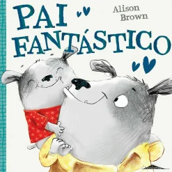 Booksmile Pai Fantástico! de Alison Brown