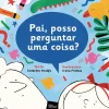Lilliput Pai, Posso Perguntar uma Coisa? de Catarina Araujo Pai