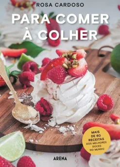 Best Arena Pt Para Comer à Colher de Rosa Cardoso