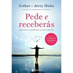 Albatroz Pede e Receberás de Esther e Jerry Hicks