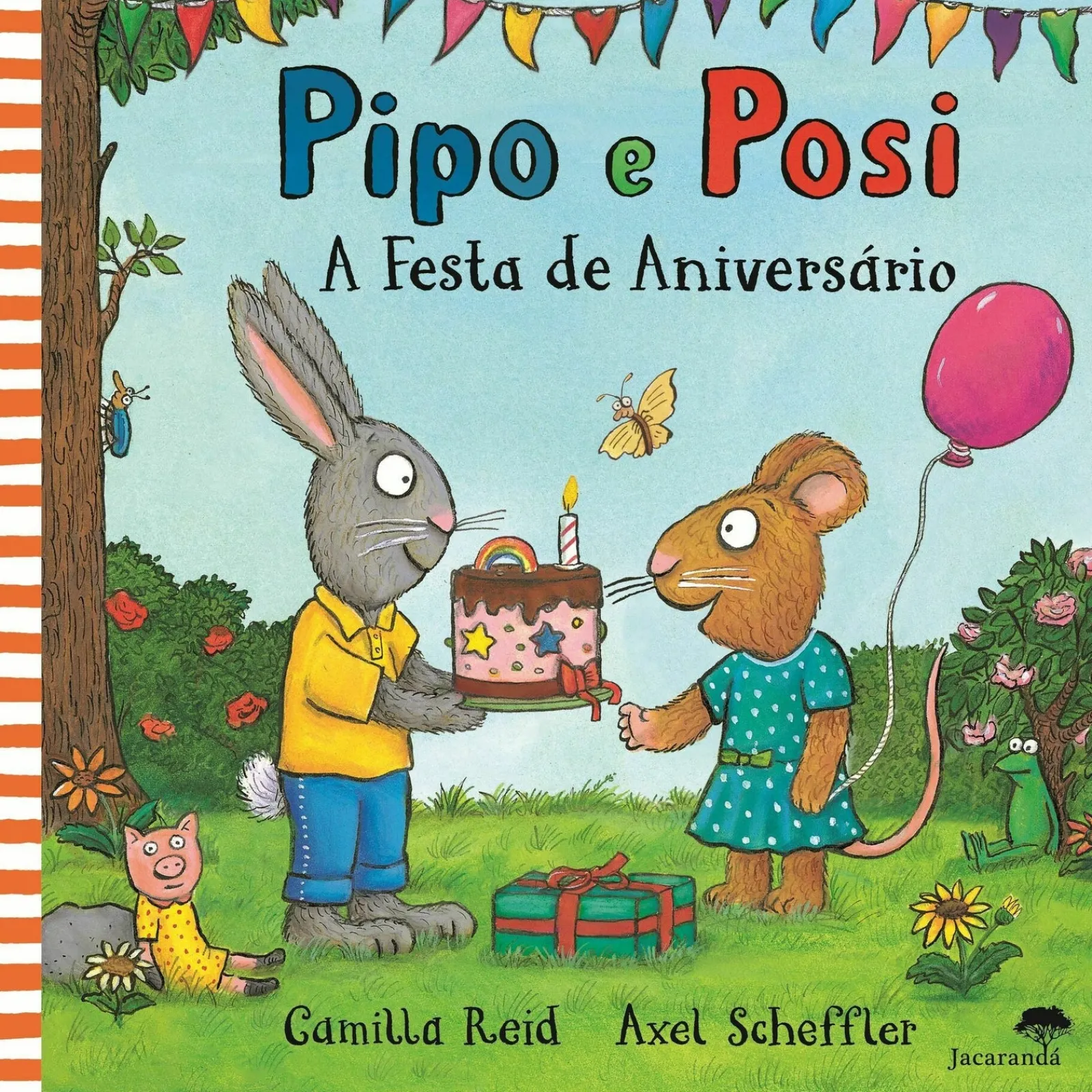 Outlet Jacaranda Pipo e Posi - A Festa de Aniversário de Axel Scheffler, Camilla Reid