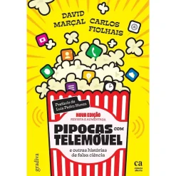 Discount Gradiva Pipocas com Telemóvel de David Marçal e Carlos Fiolhais - E Outras Histórias de Falsa Ciência