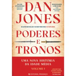 Best Presença Poderes e Tronos - uma Nova História da Idade Média - Livro 1 de Dan Jones