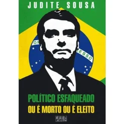 Best Oficina Do Livro Político Esfaqueado ou é Morto ou é Eleito de Judite Sousa