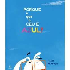 Outlet Dom Quixote Porque é que o Céu é Azul? de Heath Mckenzie