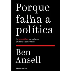 Discount Ideias De Ler Porque Falha a Política de Ben Ansell