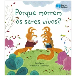Porto Editora Porque Morrem os Seres Vivos? de Katie Daynes