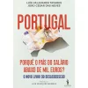Sale Dom Quixote Portugal: Porquê o País do Salário Abaixo de Mil Euros? de João César das Neves e Luís Valadares Tavares
