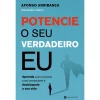 Manuscrito Potencie o seu Verdadeiro Eu de Afonso Arribança