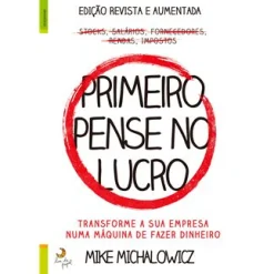 Discount Lua De Papel Primeiro Pense no Lucro de Mike Michalowicz - Transforme a sua Empresa Numa Máquina de Fazer Dinheiro