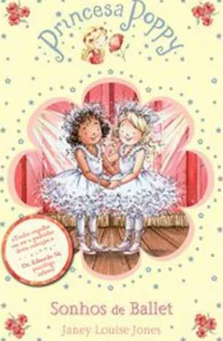 Booksmile Princesa Poppy - Sonhos de Ballet de Janey Louise Jones - (7ª Edição)