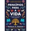 Alma Dos Livros Princípios para a Vida de Wallace D. Wattles