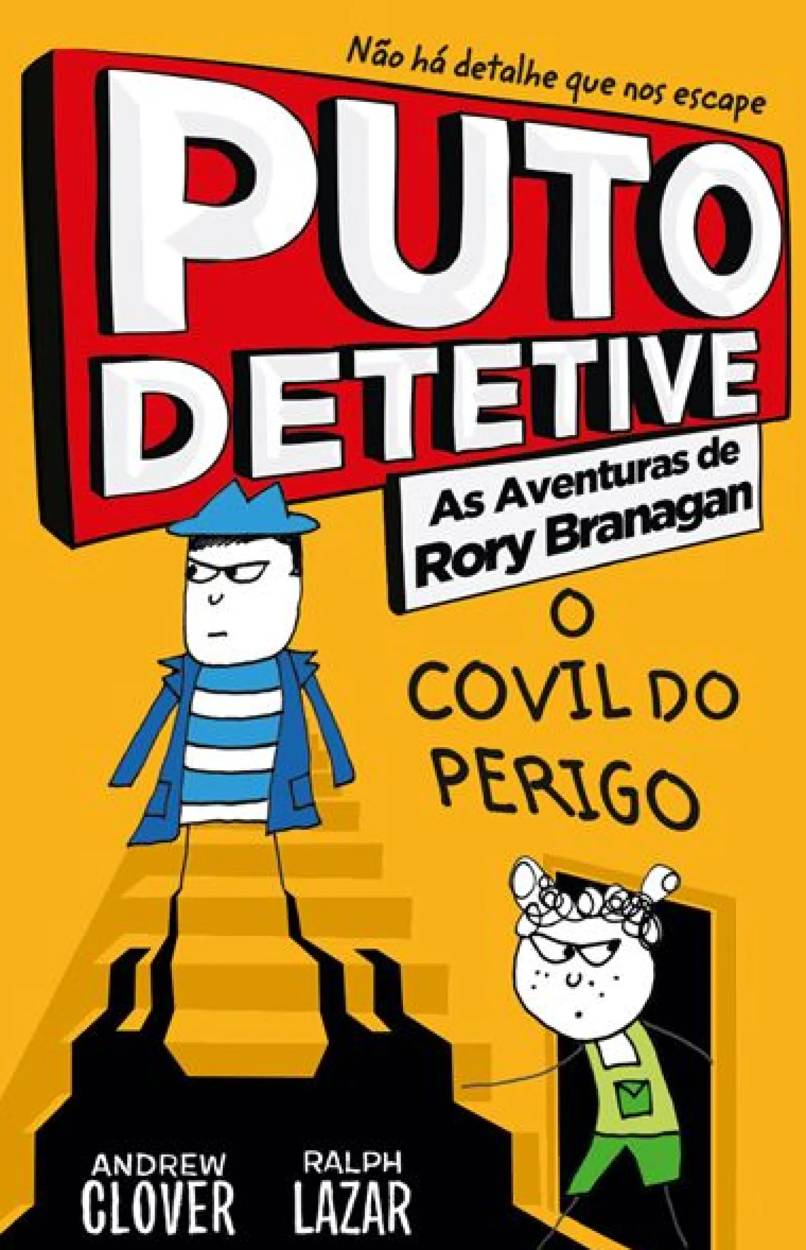 Clearance Porto Editora Puto Detetive: as Aventuras de Rory Branagan - o Covil do Perigo de Andrew Clover e Ralph Lazar