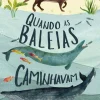 Jacarandá Quando as Baleias Caminhavam de Dougal Dixon