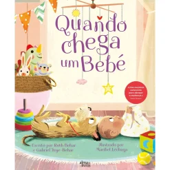 Alma Dos Livros Quando Chega um Bebé de Rute Behar e Gabriel Frye-Behar