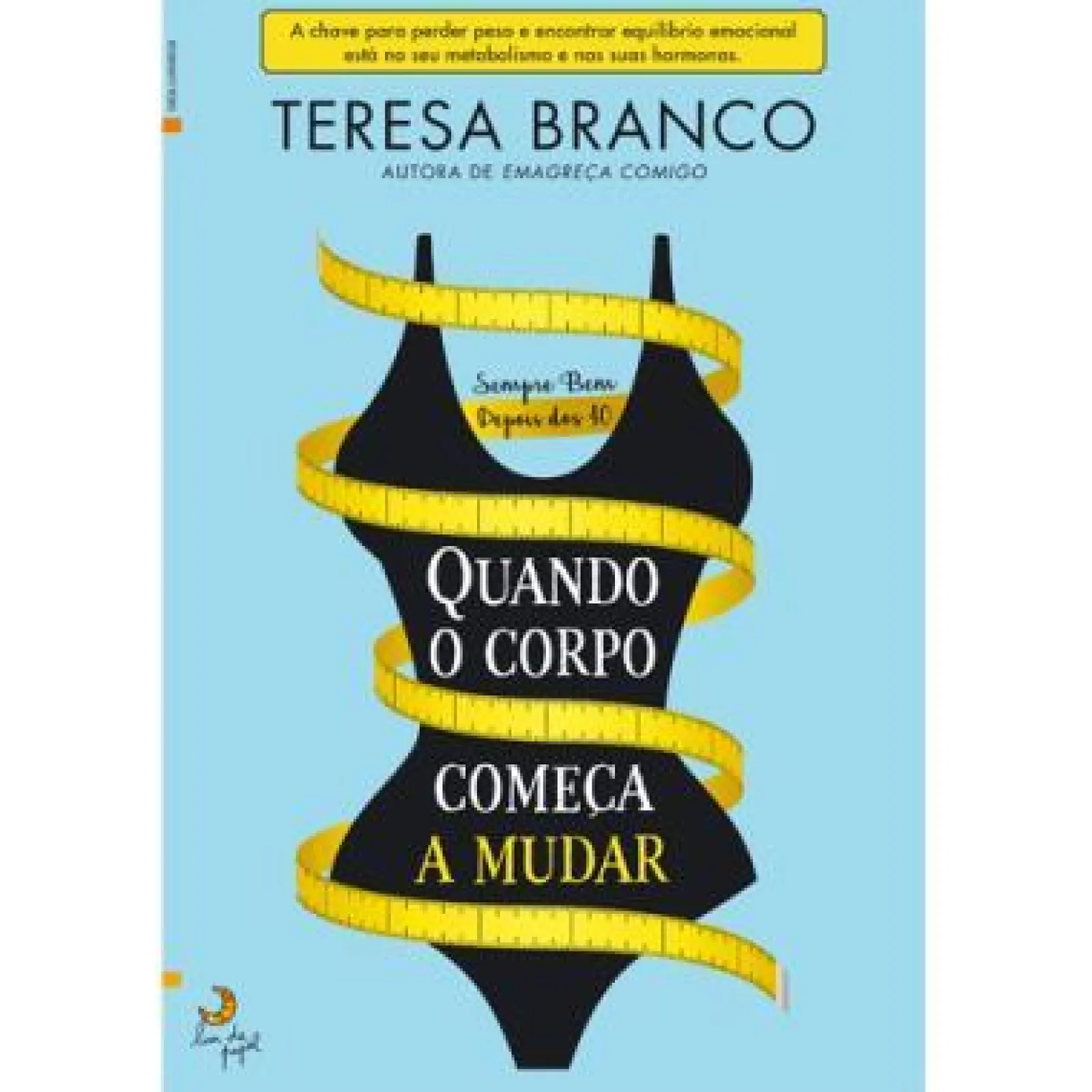 Discount Lua De Papel Quando o Corpo Começa a Mudar de Teresa Branco