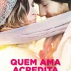 Asa Quem Ama Acredita de Nicholas Sparks