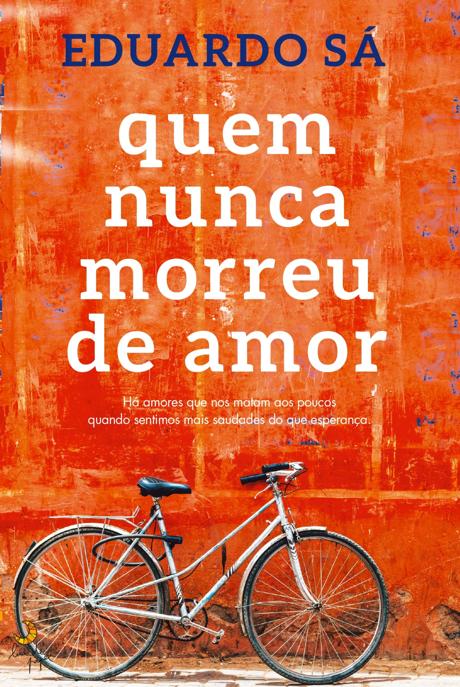 Discount Lua De Papel Quem Nunca Morreu de Amor de Eduardo Sá