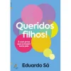 Lua De Papel Queridos Filhos de Eduardo Sá