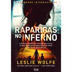 Alma Dos Livros Raparigas no Inferno de Leslie Wolfe