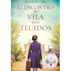 Planeta Editora Reencontro na Vila dos Tecidos de Anne Jacobs