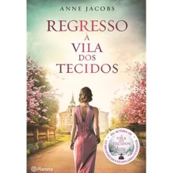 Planeta Regresso à Vila dos Tecidos de Anne Jacobs