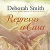 Porto Editora Regresso a Casa de Deborah Smith