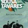 Porto Editora Rio das Flores de Miguel Sousa Tavares