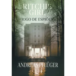 Porto Editora Ritchie Girl - Jogo de Espiões de Andreas Pflüger