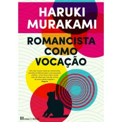 Best Casa Das Letras Romancista Como Vocação de Haruki Murakami