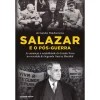 Clube Do Autor Salazar e o Pós-Guerra de Arnaldo Madureira
