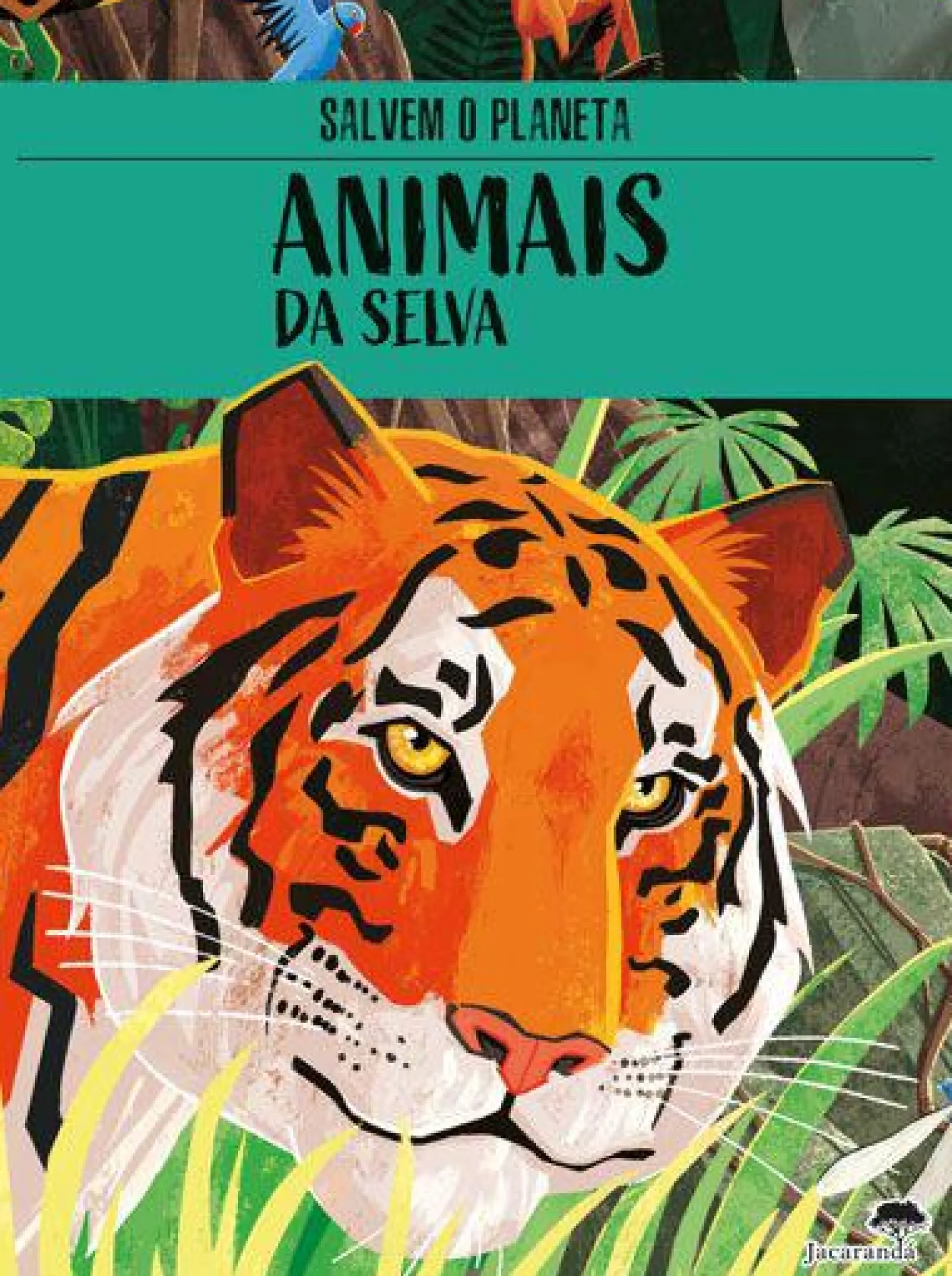 Jacarandá Salvem o Planeta - Animais da Selva de Enrico Lorenzi