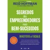 Vogais Segredos dos Empreendedores Mais Bem-Sucedidos de Reid Hoffman, Deron Triff e June Cohen