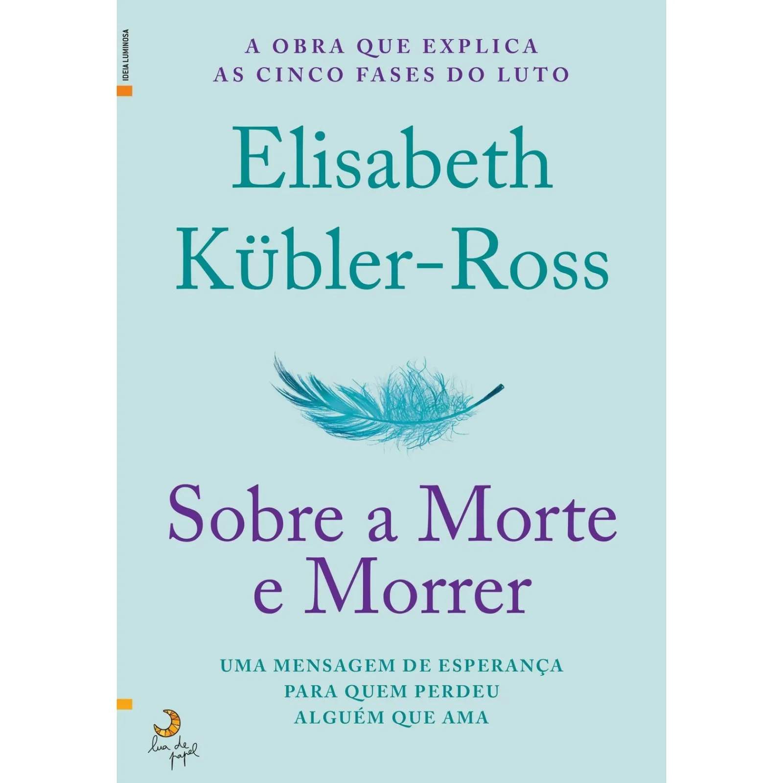 Clearance Lua De Papel Sobre a Morte e Morrer de Elisabeth Kübler-Ross